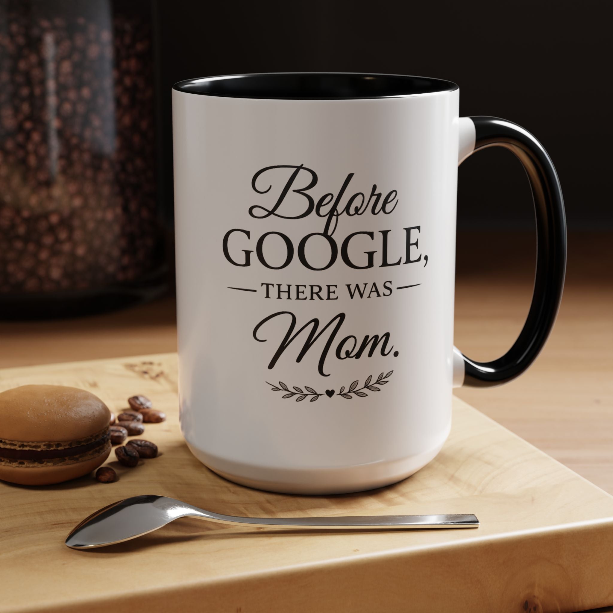 Accent Coffee Mug — “Before Google, There Was Mom™” | Mother’s Day Gift