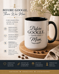Accent Coffee Mug — “Before Google, There Was Mom™” | Mother’s Day Gift